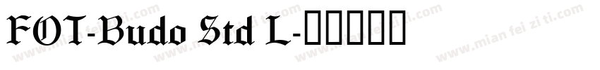 FOT-Budo Std L字体转换